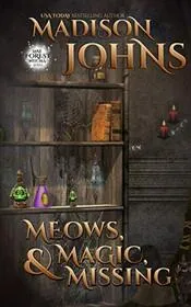 Book cover for "Meows, Magic & Missing" by Madison Johns