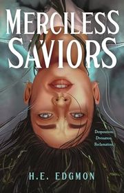 Book cover for "Merciless Saviors" by HE Edgmon