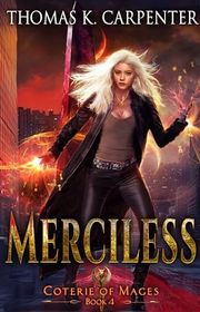 Book cover for "Merciless" by Thomas K Carpenter