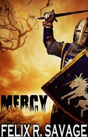 Book cover for "Mercy" by Felix R Savage
