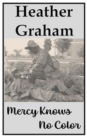Book cover for "Mercy Knows No Color" by Heather Graham