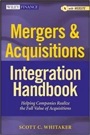 Book cover for "Mergers & Acquisitions Integration Handbook" by Scott C. Whitaker
