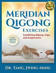 Book cover for "Meridian Qigong Exercises" by Yang Jwing-Ming