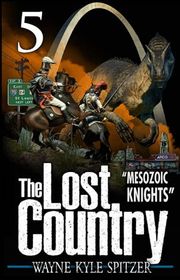 Book cover for "Mesozoic Knights" by Wayne Kyle Spitzer