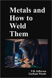 Book cover for "Metals and How To Weld Them" by T.B. Jefferson