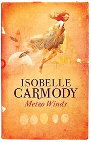 Book cover for "Metro Winds" by Isobelle Carmody