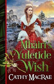 Book cover for "Mhàiri’s Yuletide Wish" by Cathy MacRae