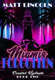 Book cover for "Miami's Forgotten" by Matt Lincoln
