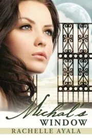 Book cover for "Michal's Window" by Rachelle Ayala