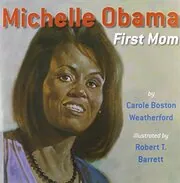 Michelle Obama: First Mom