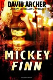 Book cover for "Mickey Finn" by David Archer