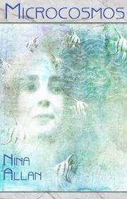 Book cover for "Microcosmos" by Nina Allan