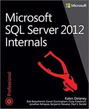 Book cover for "Microsoft SQL Server 2012 Internals" by Kalen Delaney