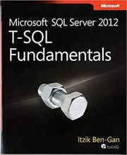 Book cover for "Microsoft SQL Server 2012 T-SQL Fundamentals" by Itzik Ben-Gan
