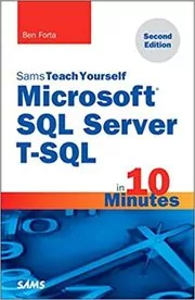 Book cover for "Microsoft SQL Server T-SQL in 10 Minutes" by Ben Forta