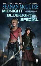 Book cover for "Midnight Blue-Light Special" by Seanan McGuire