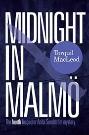 Book cover for "Midnight in Malmö" by Torquil MacLeod