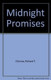 Book cover for "Midnight Promises" by Richard T Chizmar