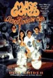 Mike Gonzo and the Almost Invisible Man