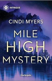 Book cover for "Mile High Mystery" by Cindi Myers