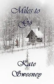 Book cover for "Miles to Go" by Kate Sweeney