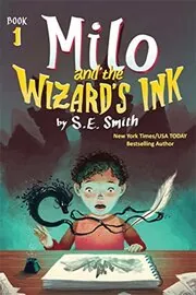 Book cover for "Milo and the Wizard's Ink" by S E Smith