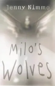 Book cover for "Milo's Wolves" by Jenny Nimmo