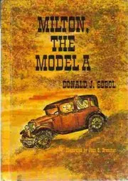 Book cover for "Milton, the Model A" by Donald J Sobol