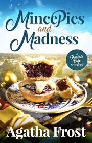 Book cover for "Mince Pies and Madness" by Agatha Frost