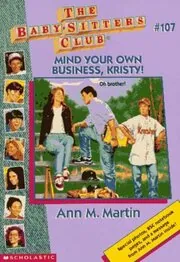 Mind Your Own Business, Kristy!