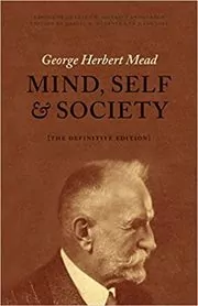 Book cover for "Mind, Self, and Society" by George Herbert Mead