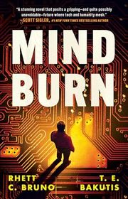 Book cover for "Mind Burn" by Rhett C Bruno