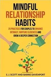 Book cover for "Mindful Relationship Habits" by S.J. Scott
