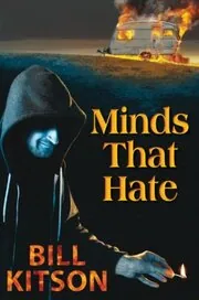 Book cover for "Minds That Hate / Playing with Fire" by Bill Kitson