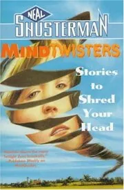 Book cover for "Mindtwisters" by Neal Shusterman