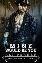 Mine Would Be You