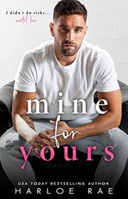 Book cover for "Mine for Yours" by Harloe Rae