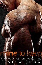 Book cover for "Mine to Keep" by Jenika Snow
