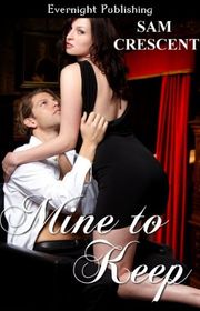 Book cover for "Mine to Keep" by Sam Crescent