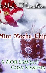 Book cover for "Mint Mocha Chip" by ML Hamilton