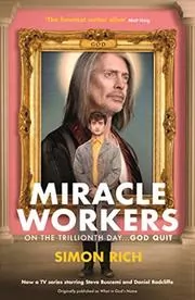 Book cover for "Miracle Workers / What in God's Name" by Simon Rich