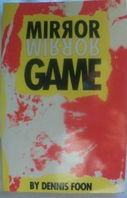 Book cover for "Mirror Game" by Dennis Foon