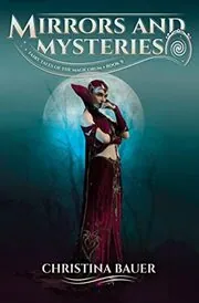 Book cover for "Mirrors and Mysteries" by Christina Bauer