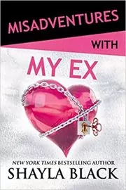 Misadventures with My Ex