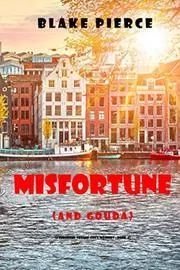 Misfortune (and Gouda)