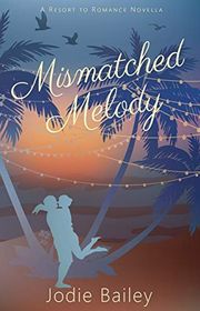 Book cover for "Mismatched Melody" by Jodie Bailey
