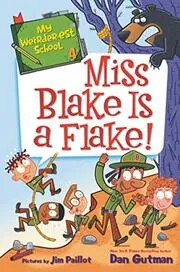 Book cover for "Miss Blake Is a Flake!" by Dan Gutman