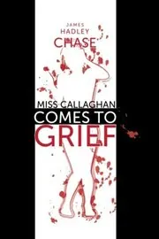Miss Callaghan Comes to Grief
