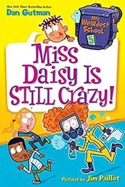 Book cover for "Miss Daisy Is Still Crazy!" by Dan Gutman