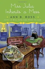 Book cover for "Miss Julia Inherits a Mess" by Ann B Ross